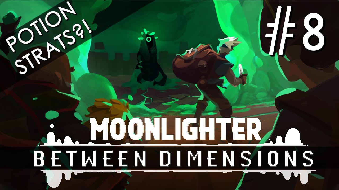 MOONLIGHTER: BETWEEN DIMENSIONS DLC | EP 8: THE END!
