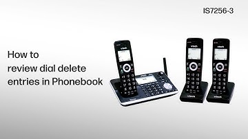 Review, dial or delete phonebook entries - VTech IS7256-3