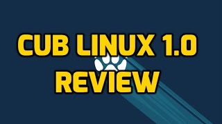 Cub Linux ( Formerly Chromixium ) Version 1.0 Review