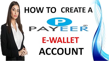 How to create a working Payeer account - step-by-step tutorial guide