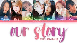 OH MY GIRL (오마이걸) – Our Story (우리 이야기) Lyrics (Color Coded Han/Rom/Eng)