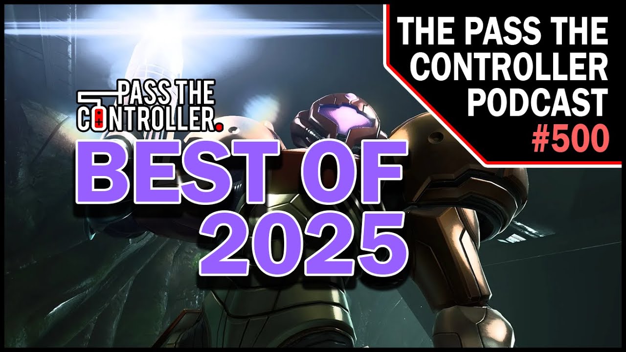 Pass The Controller's Best of 2025 | Pass The Controller Podcast | Episode 500