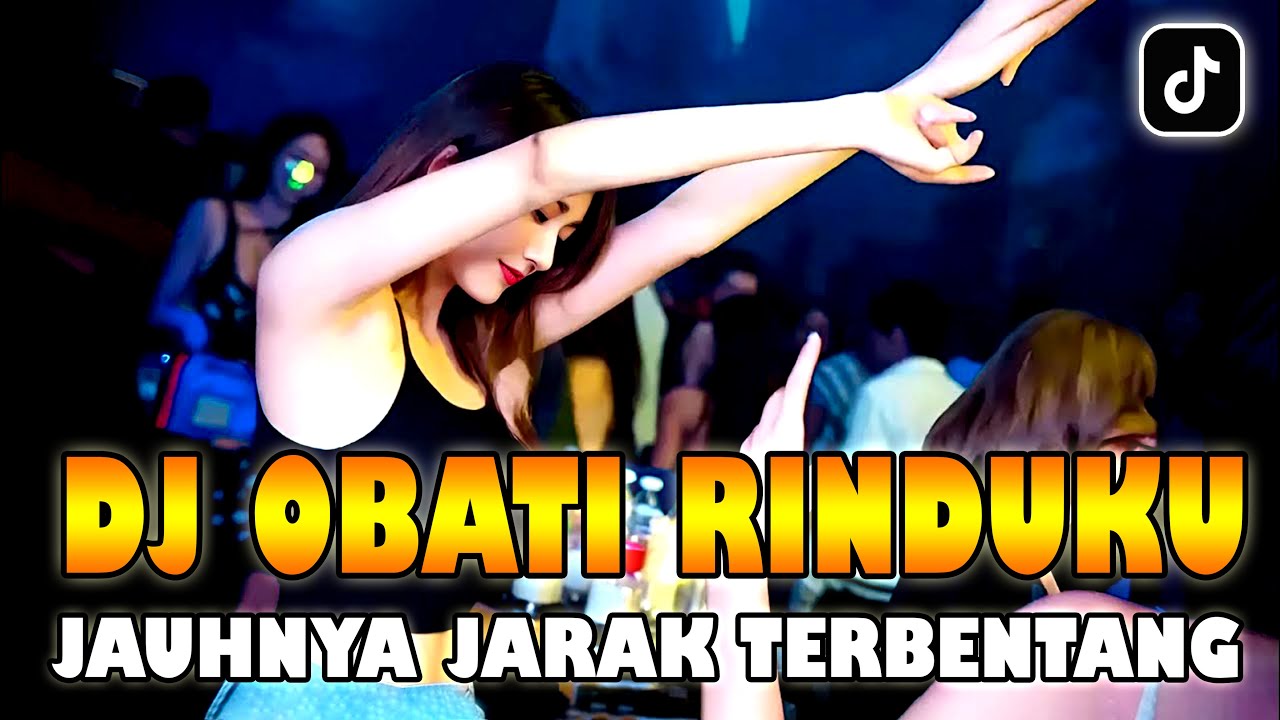 DJ VIRAL ! OBATI RINDU REMIX