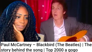 First Time Reaction To Paul Mccartney  Blackbird the Beatles  The Story Behind The Song