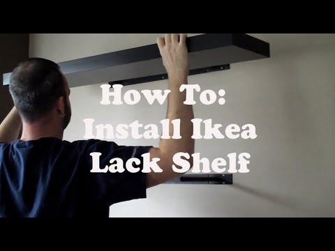 How To: Install Ikea Lack Shelf