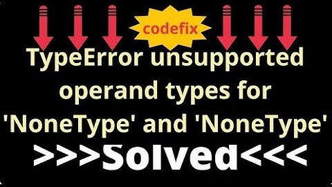 Understanding TypeError: Unsupported Operand Types for 