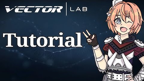 Vector Lab Tutorial OST