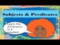Understanding Subjects and Predicates