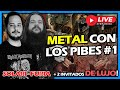 METAL CON LOS PIBES #1 | Debutamos programa EN VIVO con MARTÍN FURIA junto a dos invitados de LUJO