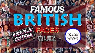 Famous British Faces Quiz (WOMEN ~ Vol. #2) - PICTURE QUIZ - 100 CELEBRITIES - Difficulty: EASY by Cad's Quizzes 14,359 views 1 year ago 18 minutes