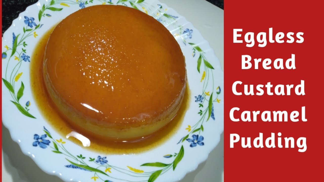 Eggless Bread Custard Caramel Pudding // A simple and easy procedure of