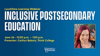 Lunchtime Learning: Inclusive Postsecondary Education