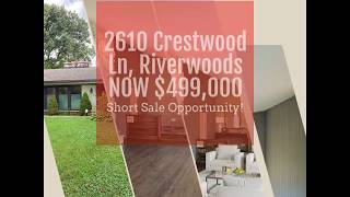 2610 Crestwood Ln, Riverwoods NOW $499,000 2610 Crestwood Ln, Riverwoods NOW $499,000