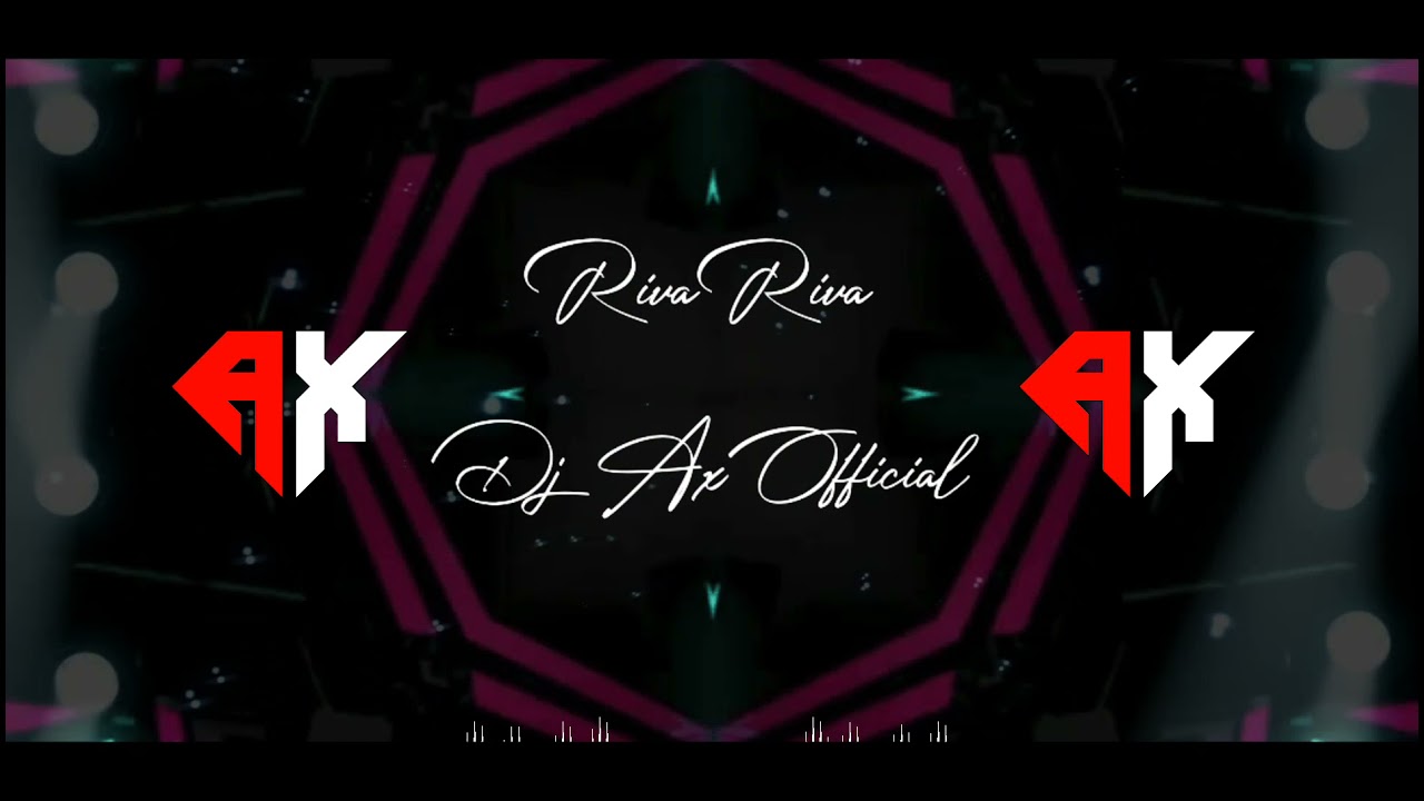 Riva Riva x Remix x Dj Ax Official x Unreleased