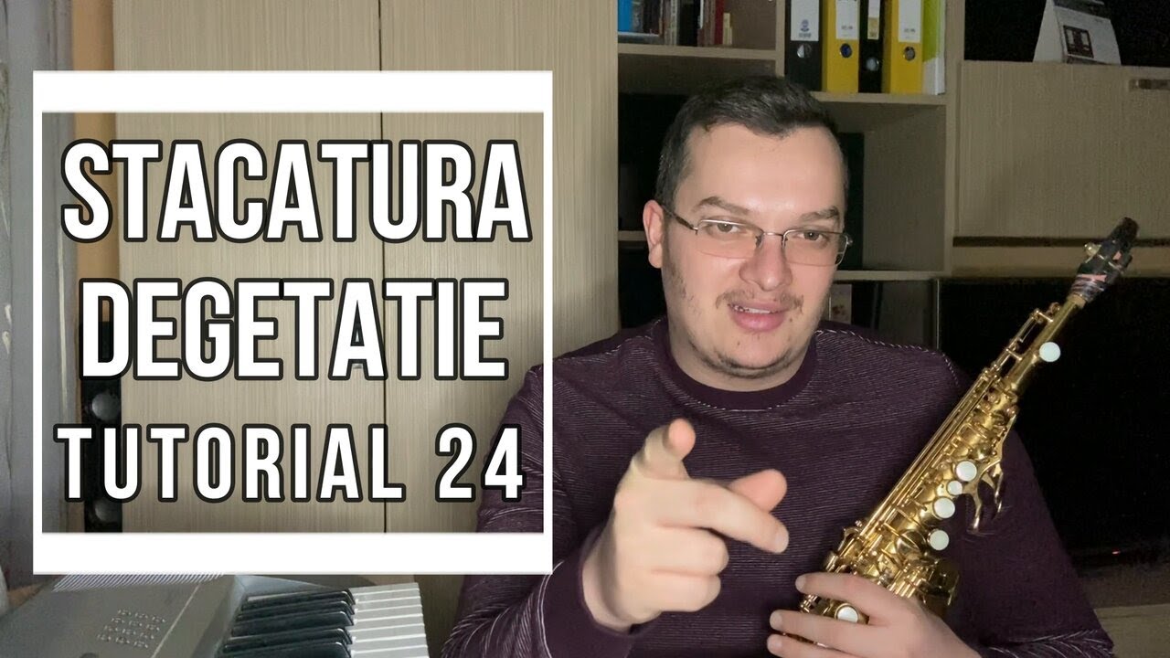 Tutorial Saxofon Sopran 24 - Stacatura, Degetatie, Exercitii si Partitura