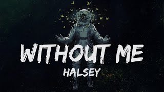Halsey - Without Me (lyrics)