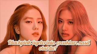 Blackpink üyelerinin çocukları nasıl olurdu?