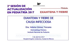 Exantema y fiebre de causa infecciosa