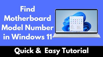 How To Find Motherboard Model Number in Windows 11 (Quick & Easy)