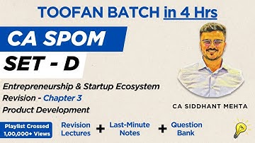 CA SPOM Set D Paper 3 Revision | Chapter 3 | Entrepreneurship and Startup Ecosystem | Toofan Batch