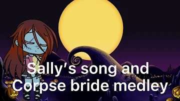 Sally’s and the corpse bride medley (early Halloween special)