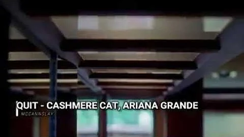 Cashmere Cat - Quit (ft. Ariana Grande) Lyrics [Sub. Español]