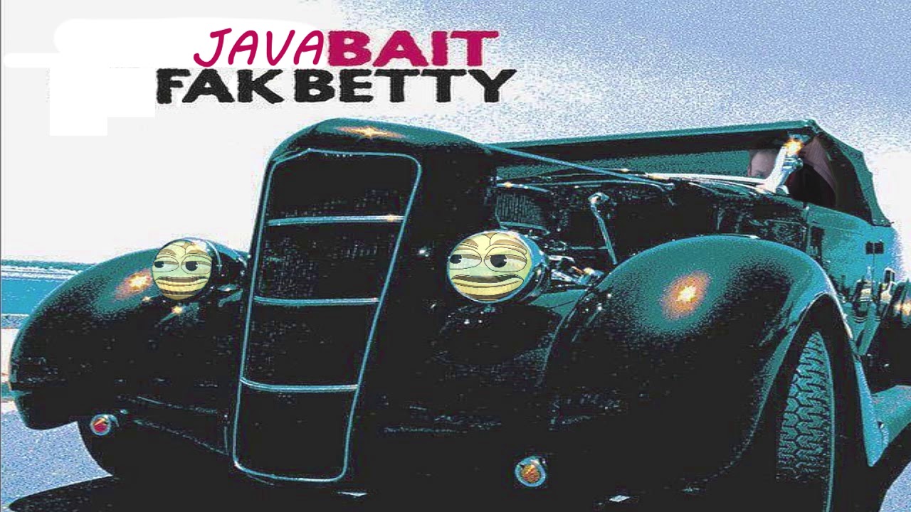 Javabait - FAK Betty (Kuru Meme)