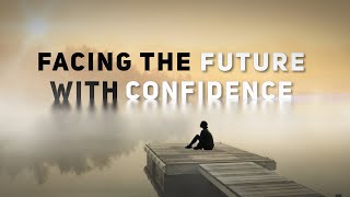 Facing the Future with Confidence | Dr. Michael Youssef