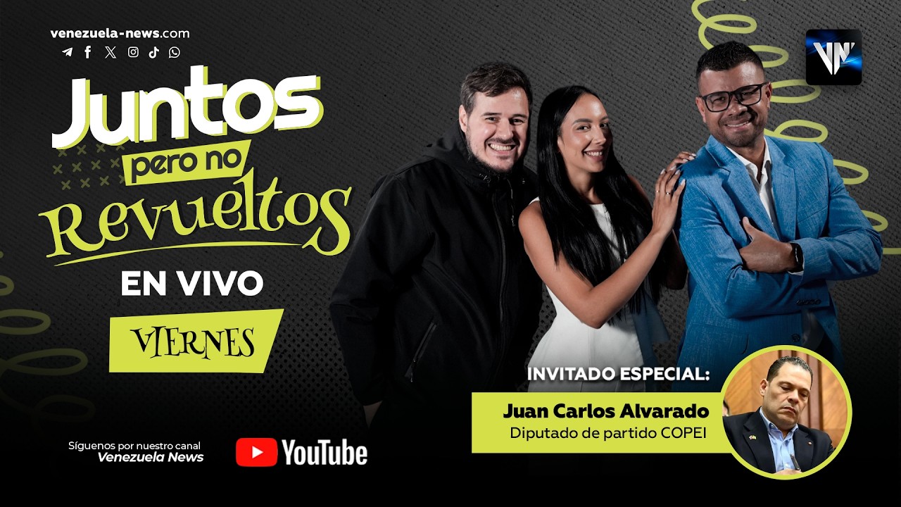 EN VIVO: Juntos Pero no Revueltos con Juan Carlos Alvarado Diputado por el partido COPEI