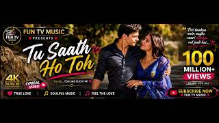 ❤️ “Tu Saath Ho Toh” ❤️ screenshot 3