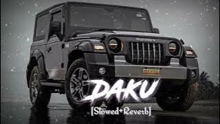 Daku song😈 (slowed-reverb) | Inderpal Moga Chani Nattan | Lofi Mix | Remix | #daku #lofi #dakusong