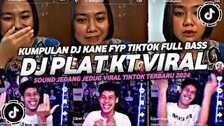 DJ PLAT KT VIRAL TOIKTOK YANG KALIAN CARI TERBARU 2024