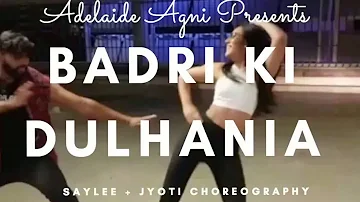 Badri Ki Dulhania | Title Song | Choreography (Saylee & Jyoti) | Adelaide Agni