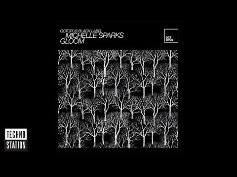 Michelle Sparks - Gloom | Techno Station