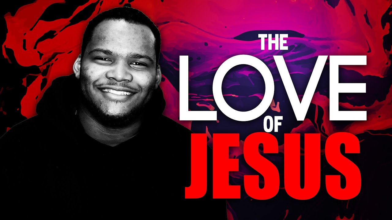 The Love of Jesus. thumbnail