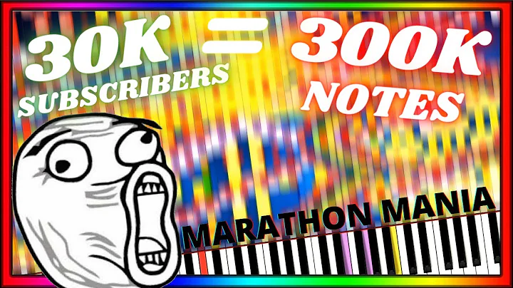 30K SUBSCRIBERS 300K NOTES - MARATHON MANIA