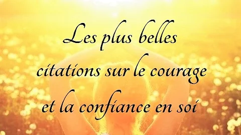 Comment Avoir Confiance En Soi Citation