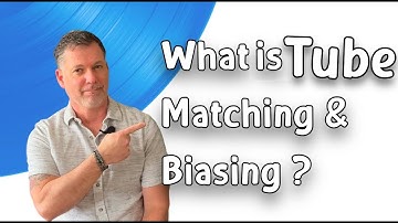 What is Matching & Biasing Tubes?