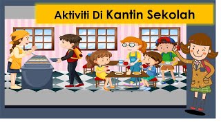 AKTIVITI DI KANTIN SEKOLAH