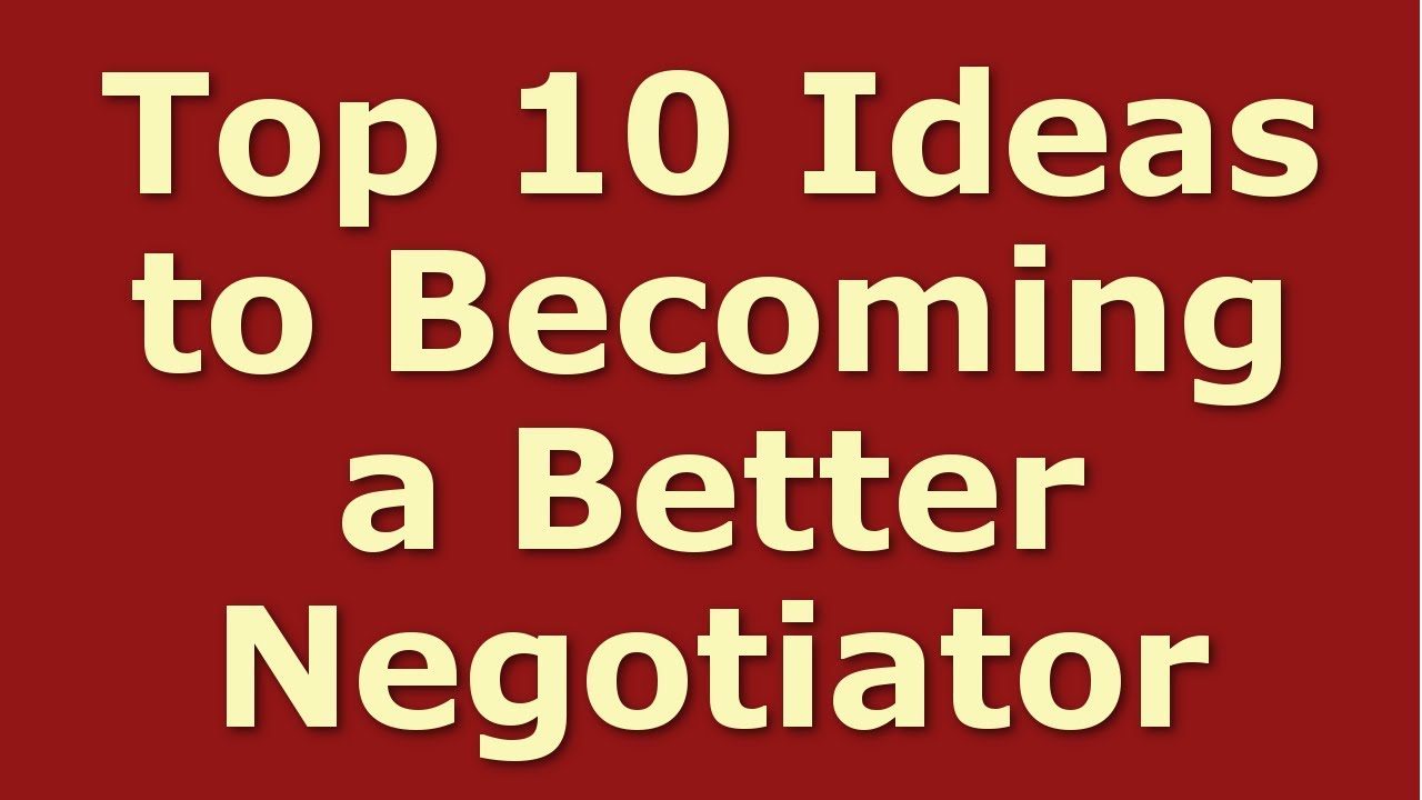 Negotiation Skills How to Be a Good Negotiator (Top 10 Tips) YouTube