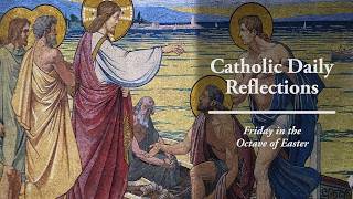 Discerning Jesus’ Presence - Friday, April 10, 2026