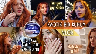 Kalici Oje Yaptirdim Kaotik Bir Günüm Vlog Her Yere Geç Kalışlarım Ve Kayboluşum 