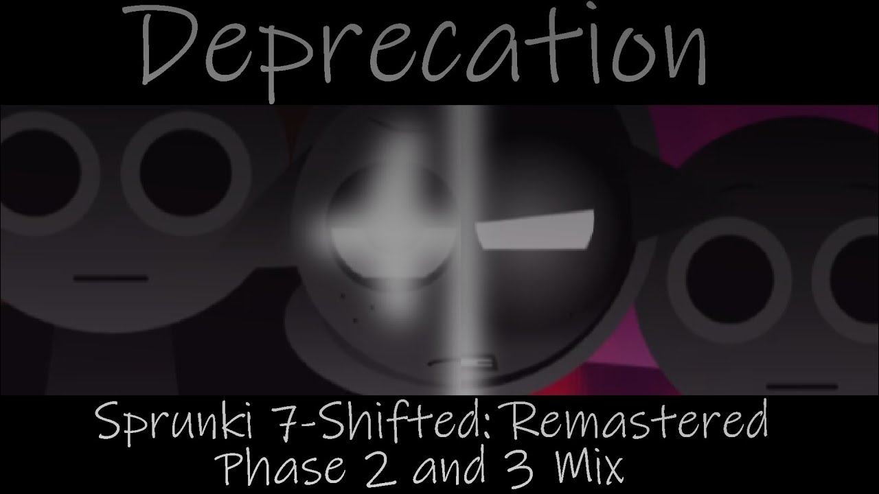 Deprecation - Sprunki 7-Shifted: Remastered Phase 2 and 3 Mix