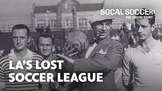 SoCal Soccer: The Origin Story