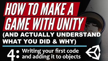 How To Make a Game in Unity  - Writing Your First Code (E04)