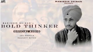 Bold Thinker (Official Video) Maninder Dhiman | Sati Nangla | New Punjabi Songs 2022 |