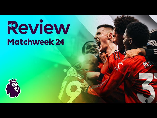 Premier League Review: Matchweek 24 (2025-26) | NBC Sports