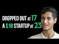 A high school dropout builds 1b startup at 23  vise samir vasavada