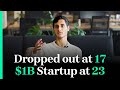Thumbnail for A High School Dropout Builds $1B Startup at 23 | Vise Samir Vasavada