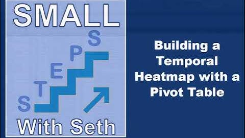 Small Steps: Temporal Heatmap with a Pivot Table